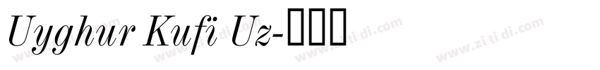 Uyghur Kufi Uz字体转换 Uyghur Kufi Uz字体转换